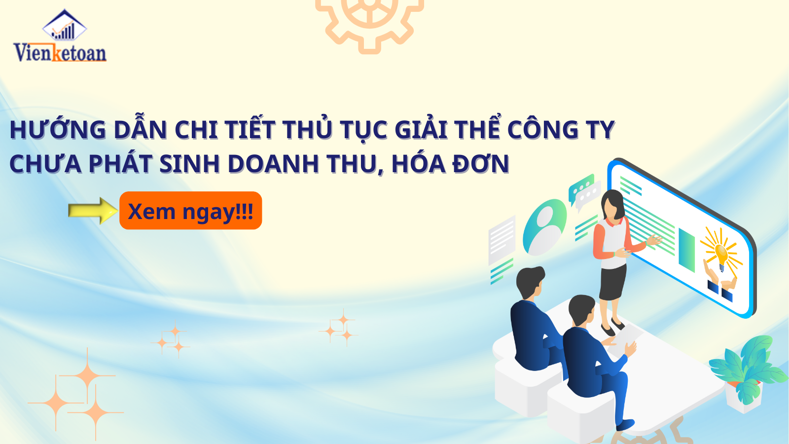 Hướng dẫn chi tiết thủ tục giải thể công ty chưa phát sinh doanh thu, hóa đơn
